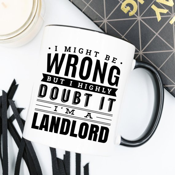 11oz white ceramic coffee mug with humorous text 'I Might Be Wrong But I Highly Doubt, I'm A Landlord', perfect for coffee lovers.