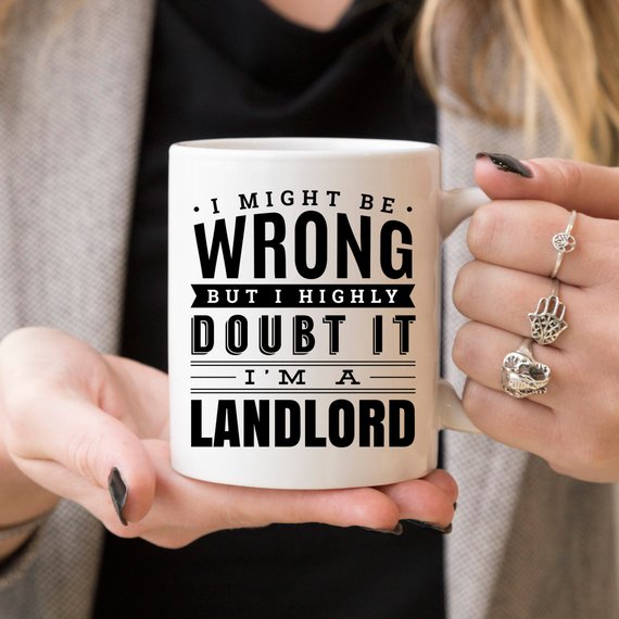 11oz white ceramic coffee mug with humorous text 'I Might Be Wrong But I Highly Doubt, I'm A Landlord', perfect for coffee lovers.