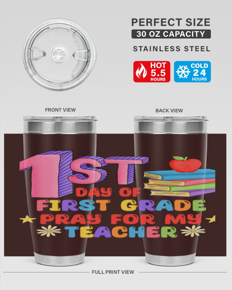 A stylish 20oz tumbler celebrating the 1st day of 1st grade, featuring a double wall vacuum design and a drink-thru lid.