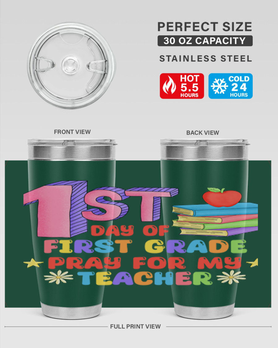A stylish 20oz tumbler celebrating the 1st day of 1st grade, featuring a double wall vacuum design and a drink-thru lid.