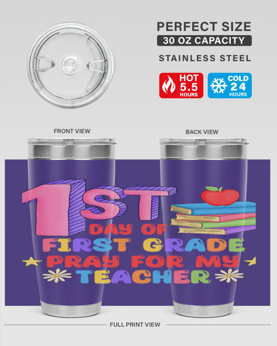 A stylish 20oz tumbler celebrating the 1st day of 1st grade, featuring a double wall vacuum design and a drink-thru lid.