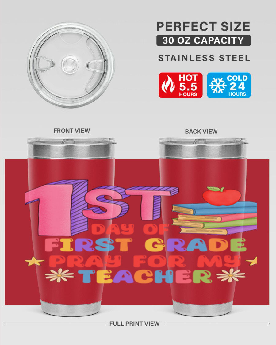 A stylish 20oz tumbler celebrating the 1st day of 1st grade, featuring a double wall vacuum design and a drink-thru lid.