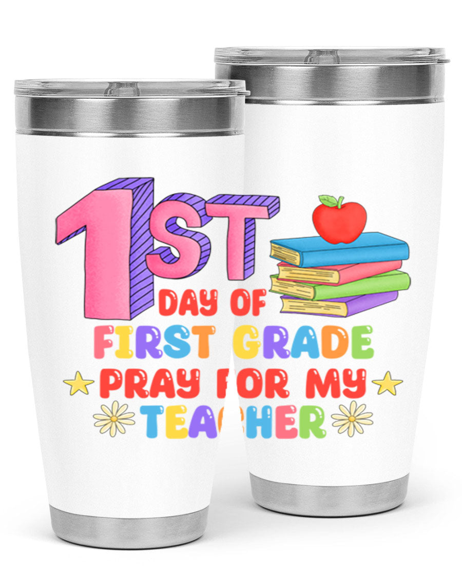 A stylish 20oz tumbler celebrating the 1st day of 1st grade, featuring a double wall vacuum design and a drink-thru lid.