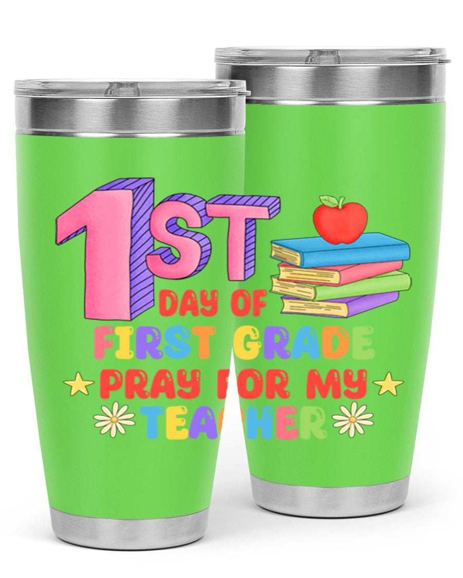 A stylish 20oz tumbler celebrating the 1st day of 1st grade, featuring a double wall vacuum design and a drink-thru lid.