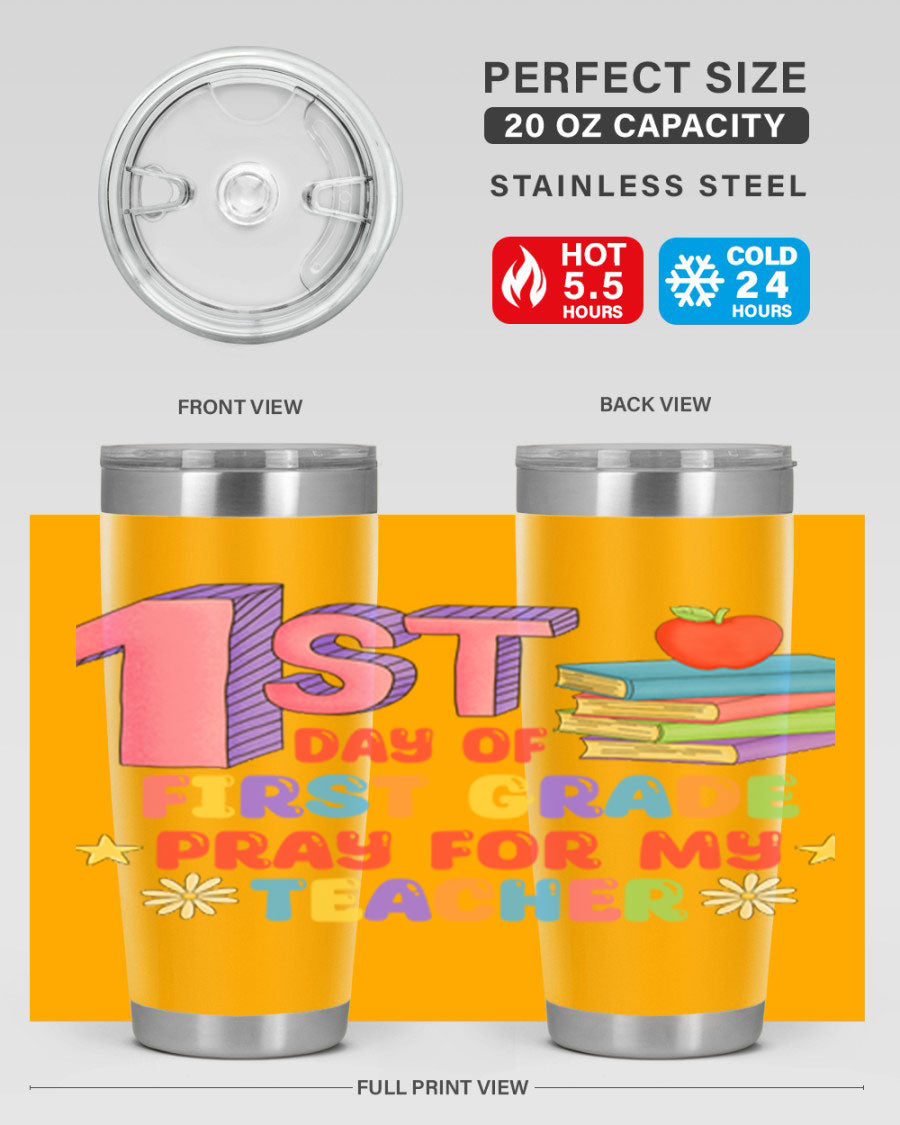 A stylish 20oz tumbler celebrating the 1st day of 1st grade, featuring a double wall vacuum design and a drink-thru lid.