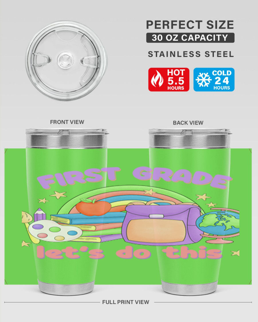 1st Grade Lets Do This 25# Tumbler in stainless steel with a vibrant design, perfect for keeping drinks hot or cold.