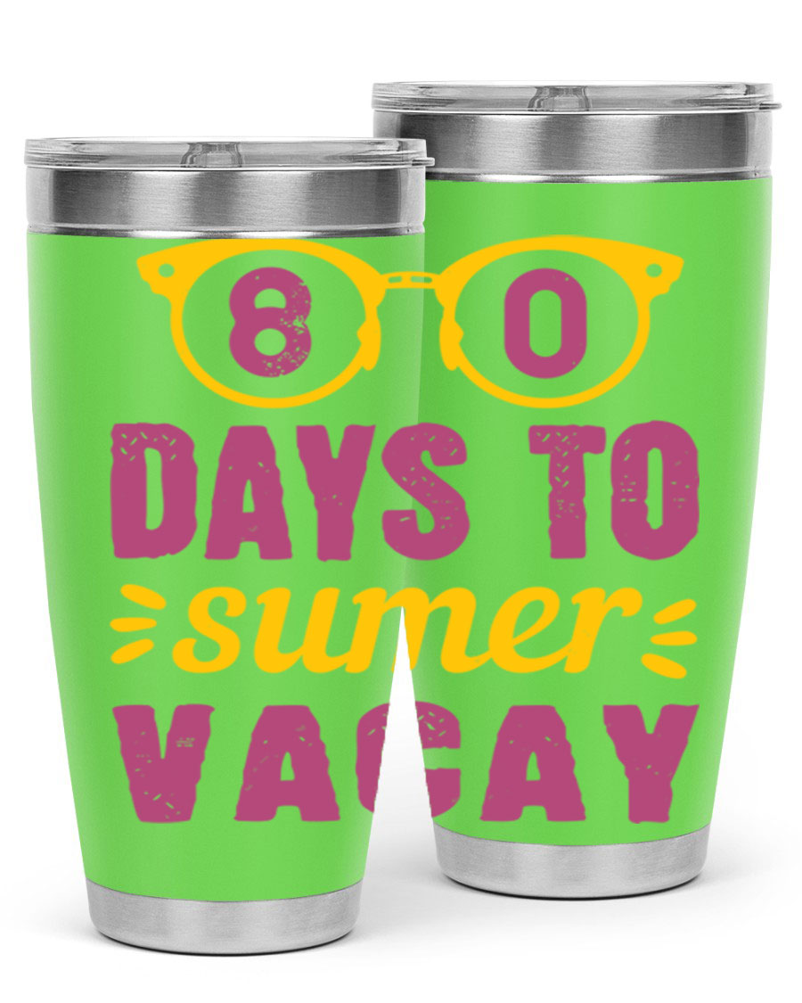 8 Days to Summer Vacay Tumbler in stainless steel with vibrant summer-themed design, perfect for hot and cold beverages.