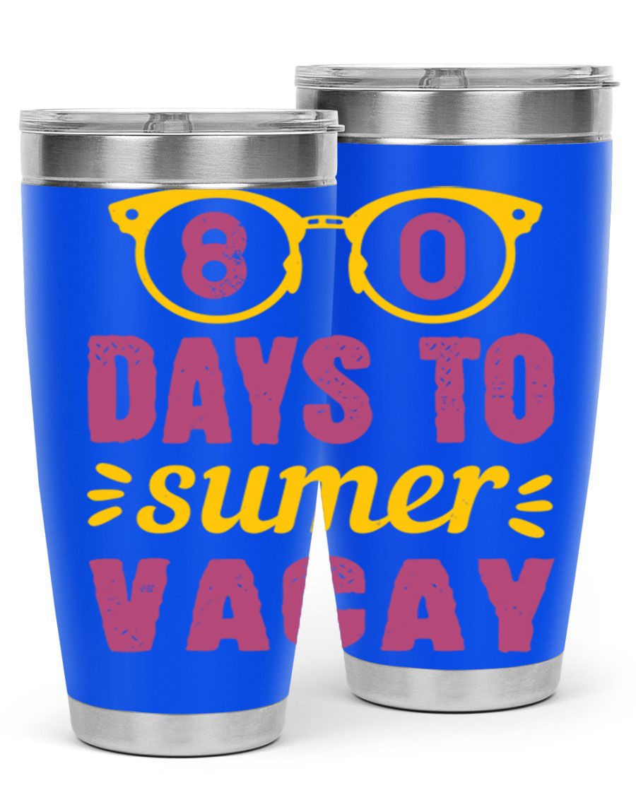 8 Days to Summer Vacay Tumbler in stainless steel with vibrant summer-themed design, perfect for hot and cold beverages.