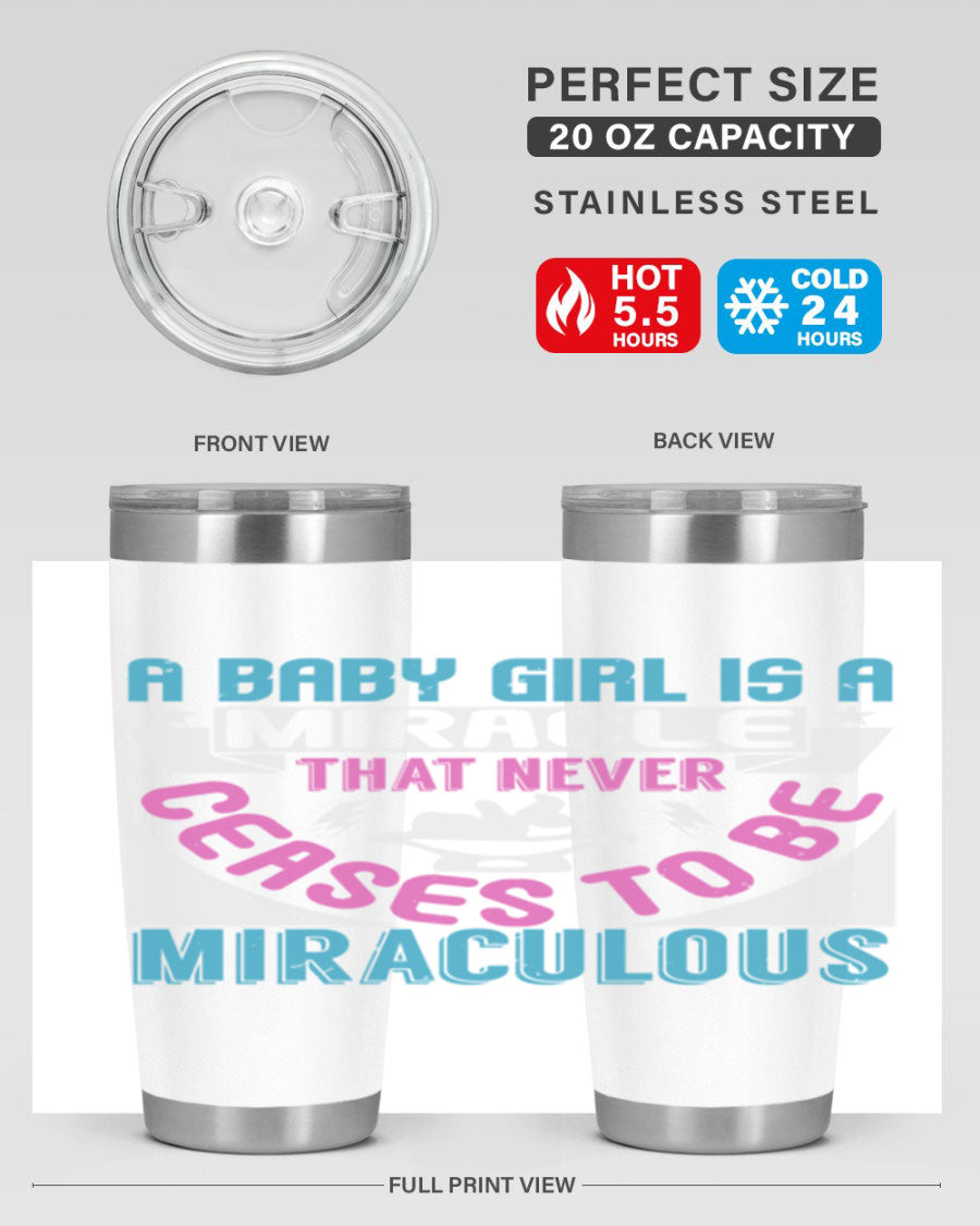 A stylish 20oz stainless steel tumbler with the phrase 'A Baby Girl is a Miracle' printed on it, featuring a drink-thru lid.