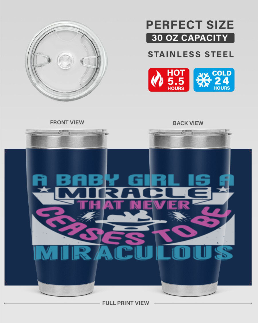 A stylish 20oz stainless steel tumbler with the phrase 'A Baby Girl is a Miracle' printed on it, featuring a drink-thru lid.