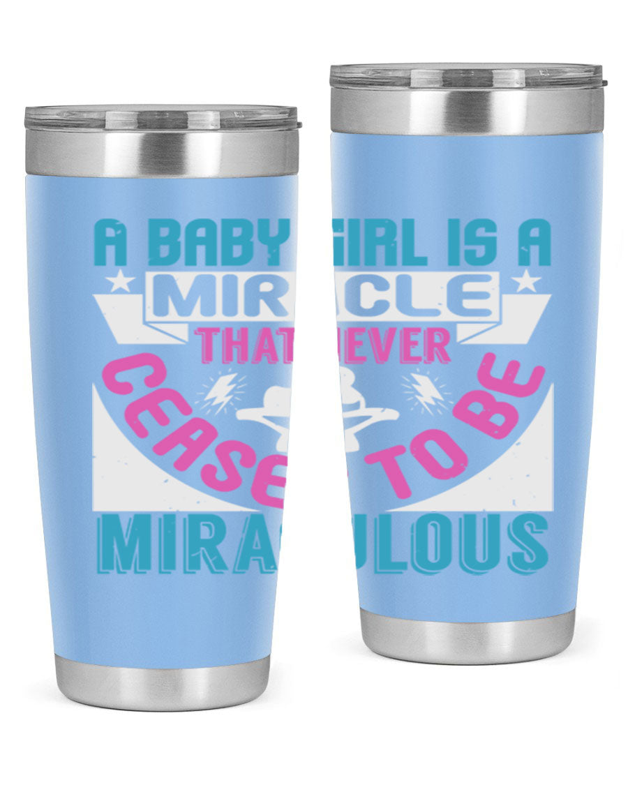 A stylish 20oz stainless steel tumbler with the phrase 'A Baby Girl is a Miracle' printed on it, featuring a drink-thru lid.