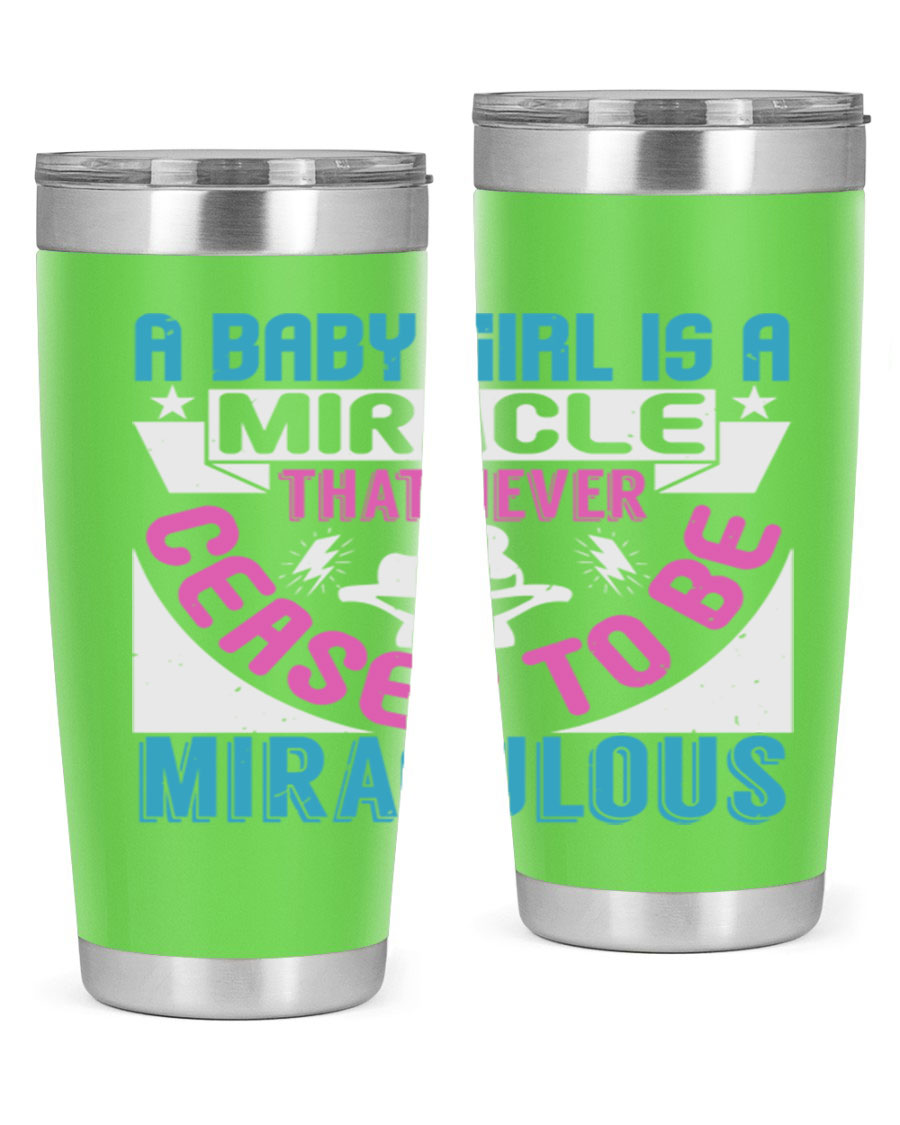 A stylish 20oz stainless steel tumbler with the phrase 'A Baby Girl is a Miracle' printed on it, featuring a drink-thru lid.