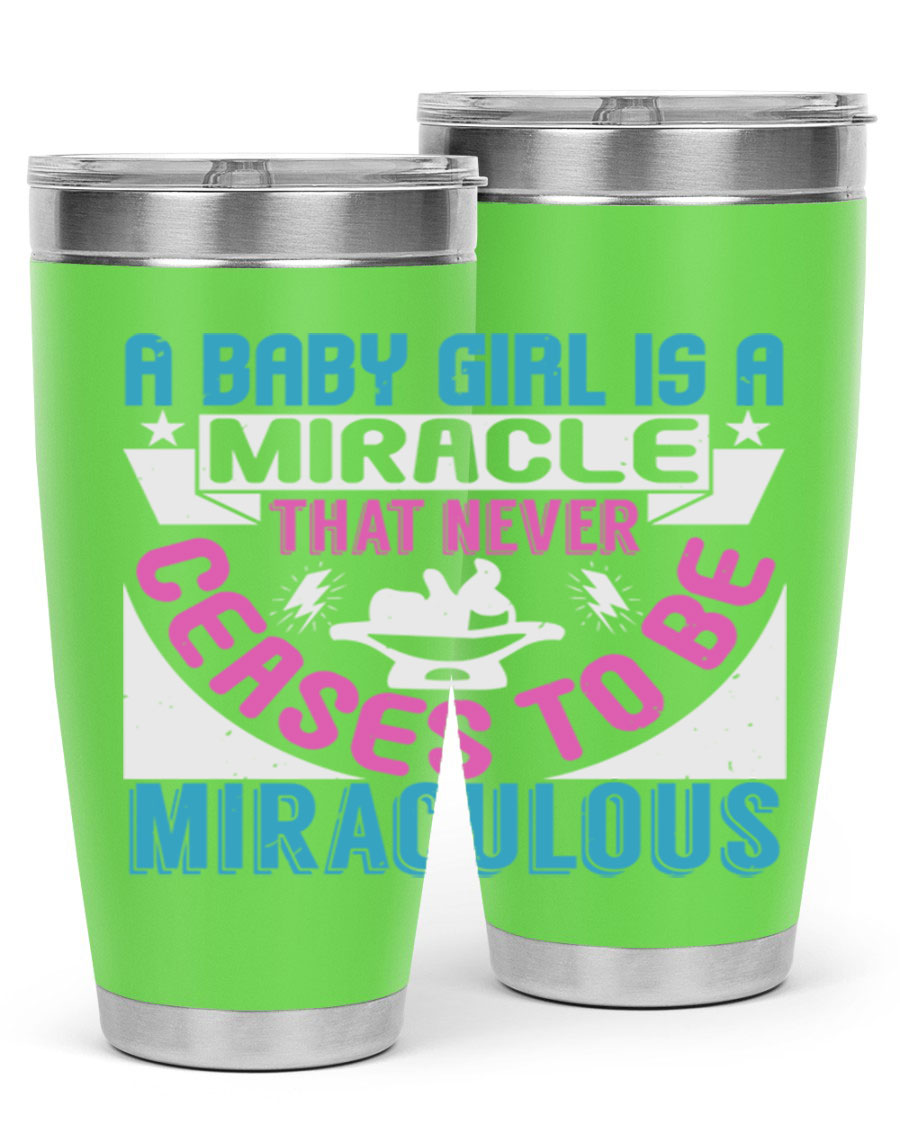 A stylish 20oz stainless steel tumbler with the phrase 'A Baby Girl is a Miracle' printed on it, featuring a drink-thru lid.