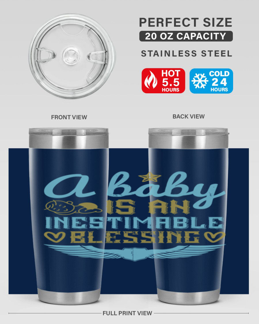 A stylish 20oz and 30oz stainless steel tumbler with a design that reads 'A Baby is an Inestimable Blessing', perfect for keeping drinks hot or cold.