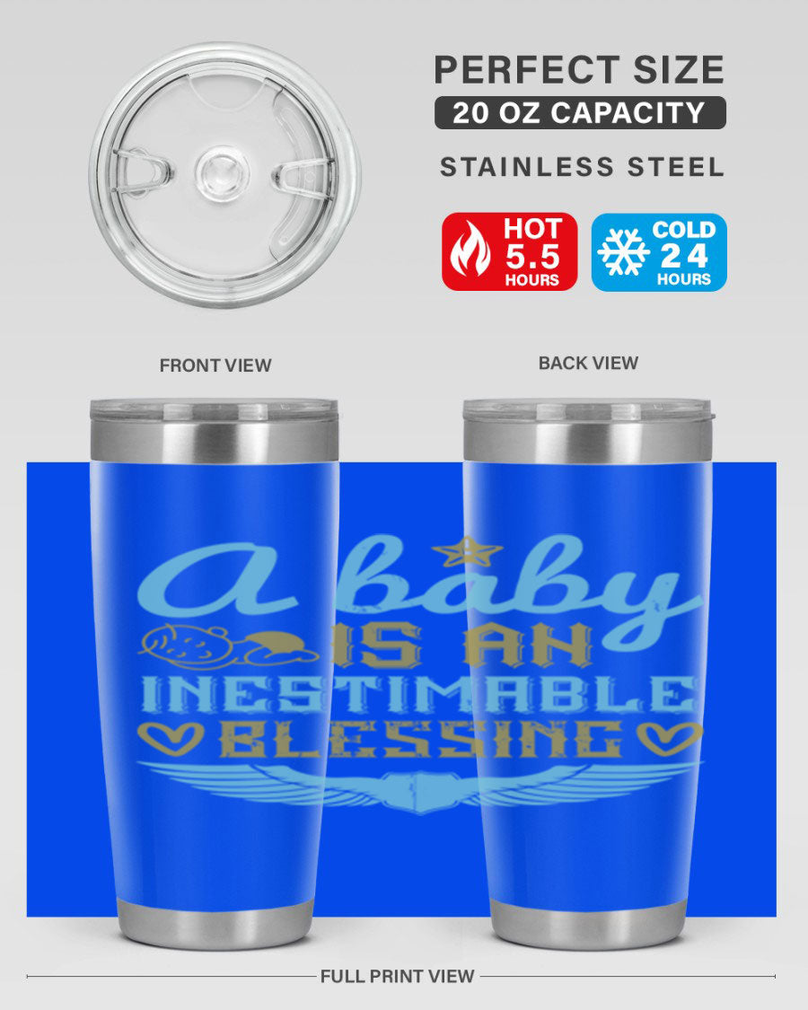 A stylish 20oz and 30oz stainless steel tumbler with a design that reads 'A Baby is an Inestimable Blessing', perfect for keeping drinks hot or cold.