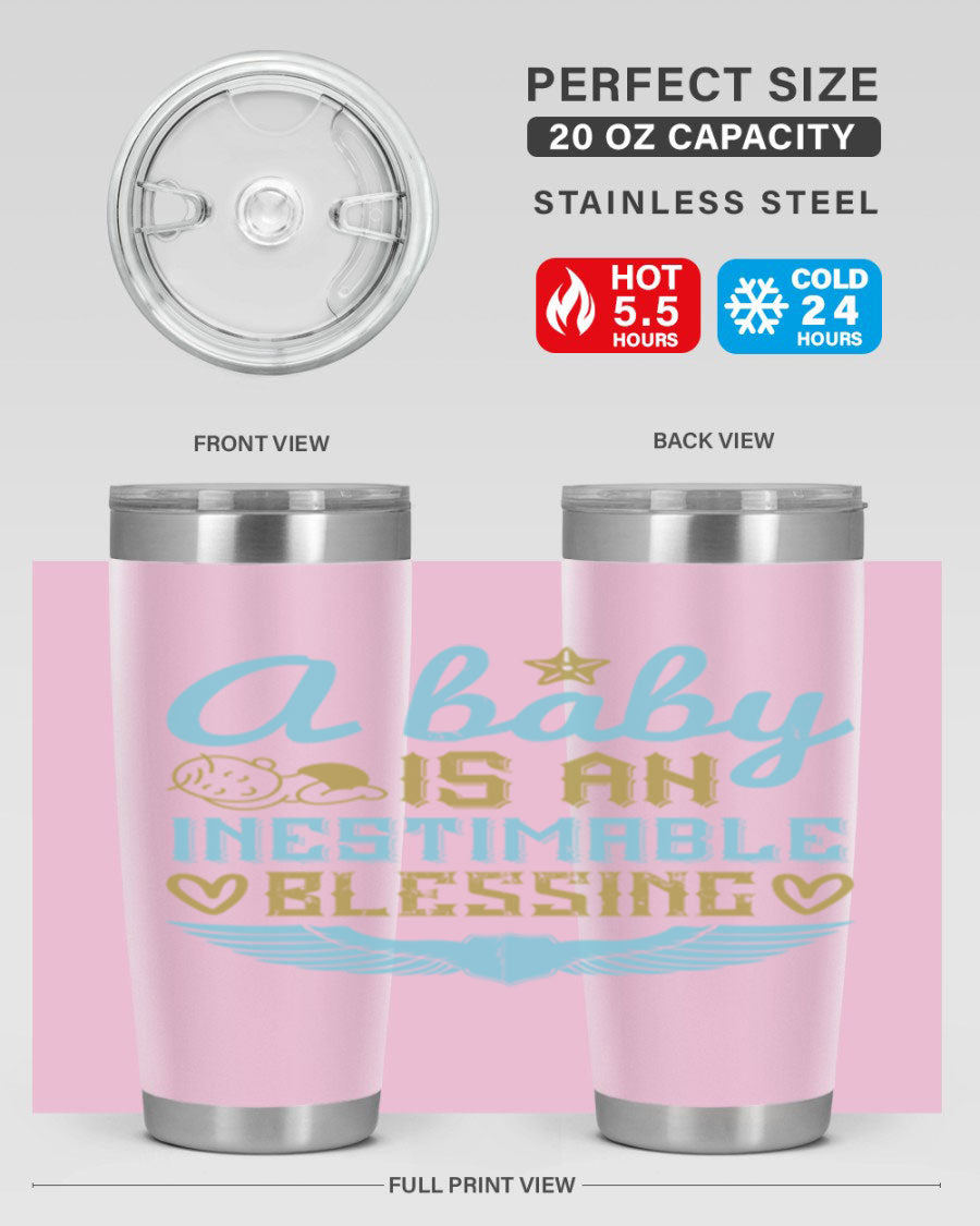 A stylish 20oz and 30oz stainless steel tumbler with a design that reads 'A Baby is an Inestimable Blessing', perfect for keeping drinks hot or cold.