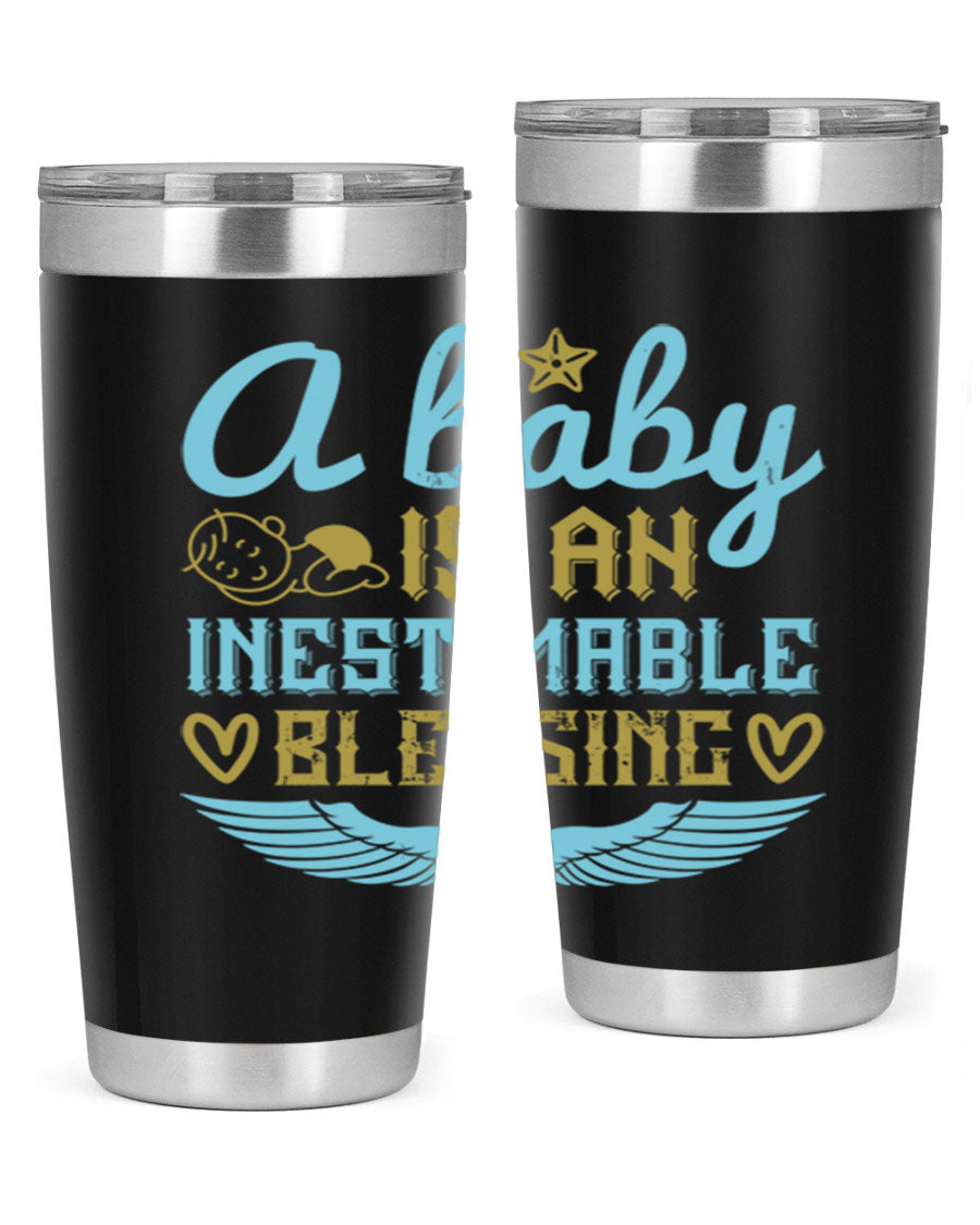 A stylish 20oz and 30oz stainless steel tumbler with a design that reads 'A Baby is an Inestimable Blessing', perfect for keeping drinks hot or cold.