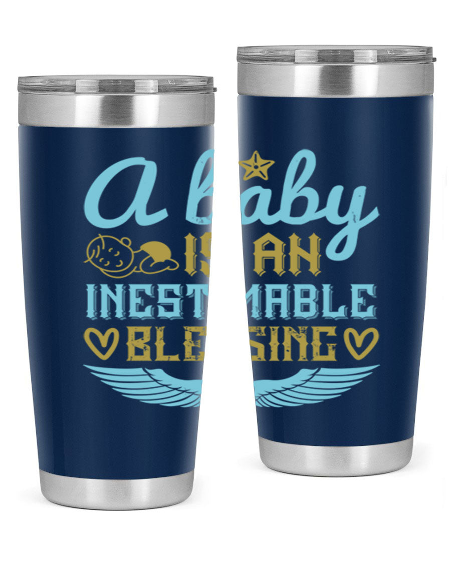 A stylish 20oz and 30oz stainless steel tumbler with a design that reads 'A Baby is an Inestimable Blessing', perfect for keeping drinks hot or cold.