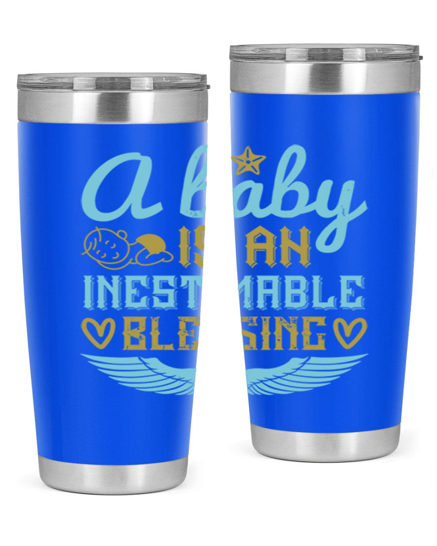 A stylish 20oz and 30oz stainless steel tumbler with a design that reads 'A Baby is an Inestimable Blessing', perfect for keeping drinks hot or cold.
