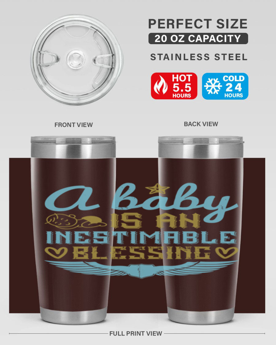 A stylish 20oz and 30oz stainless steel tumbler with a design that reads 'A Baby is an Inestimable Blessing', perfect for keeping drinks hot or cold.