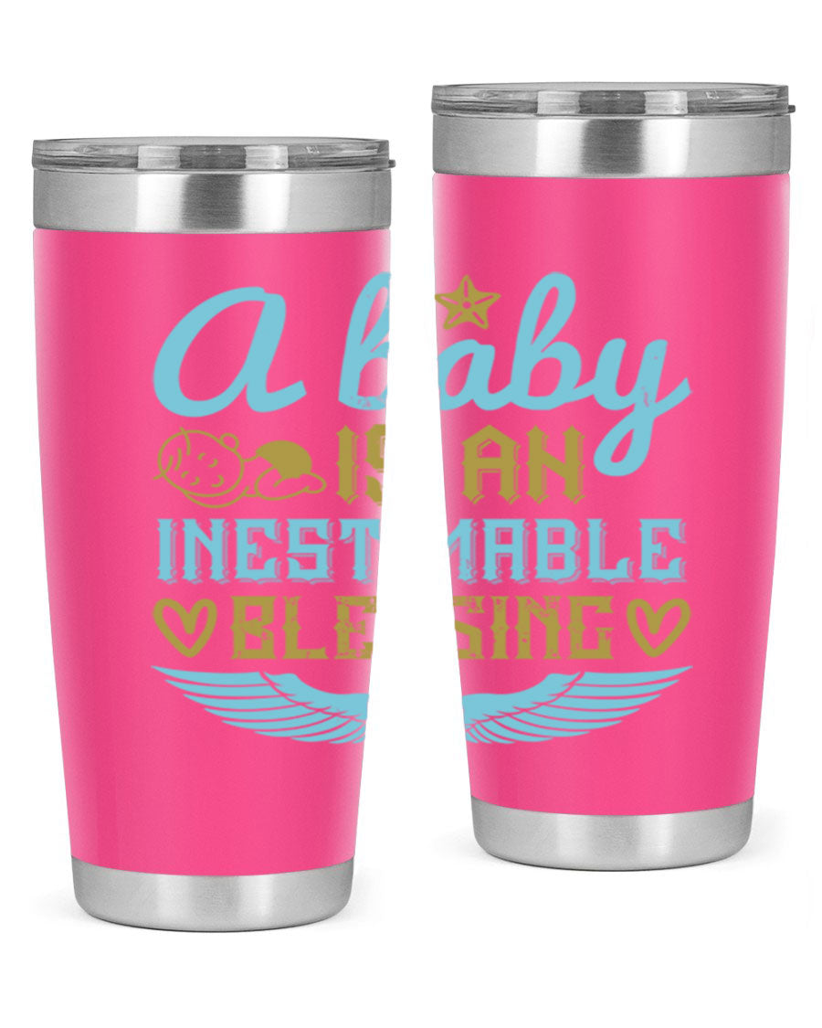 A stylish 20oz and 30oz stainless steel tumbler with a design that reads 'A Baby is an Inestimable Blessing', perfect for keeping drinks hot or cold.