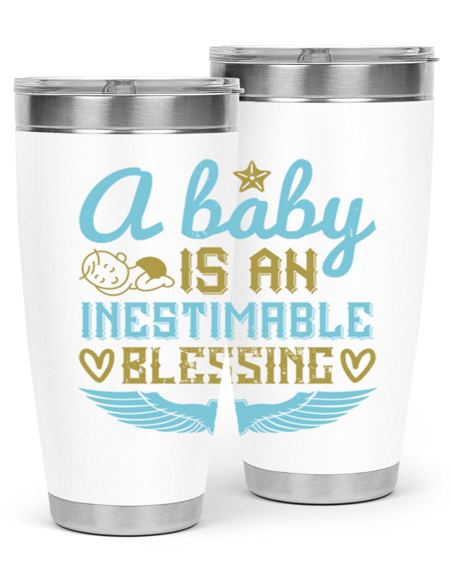 A stylish 20oz and 30oz stainless steel tumbler with a design that reads 'A Baby is an Inestimable Blessing', perfect for keeping drinks hot or cold.