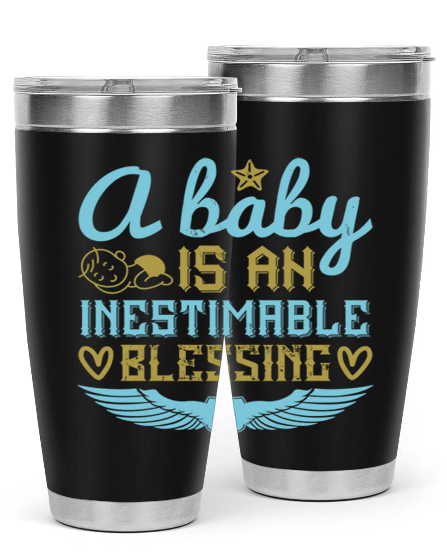 A stylish 20oz and 30oz stainless steel tumbler with a design that reads 'A Baby is an Inestimable Blessing', perfect for keeping drinks hot or cold.