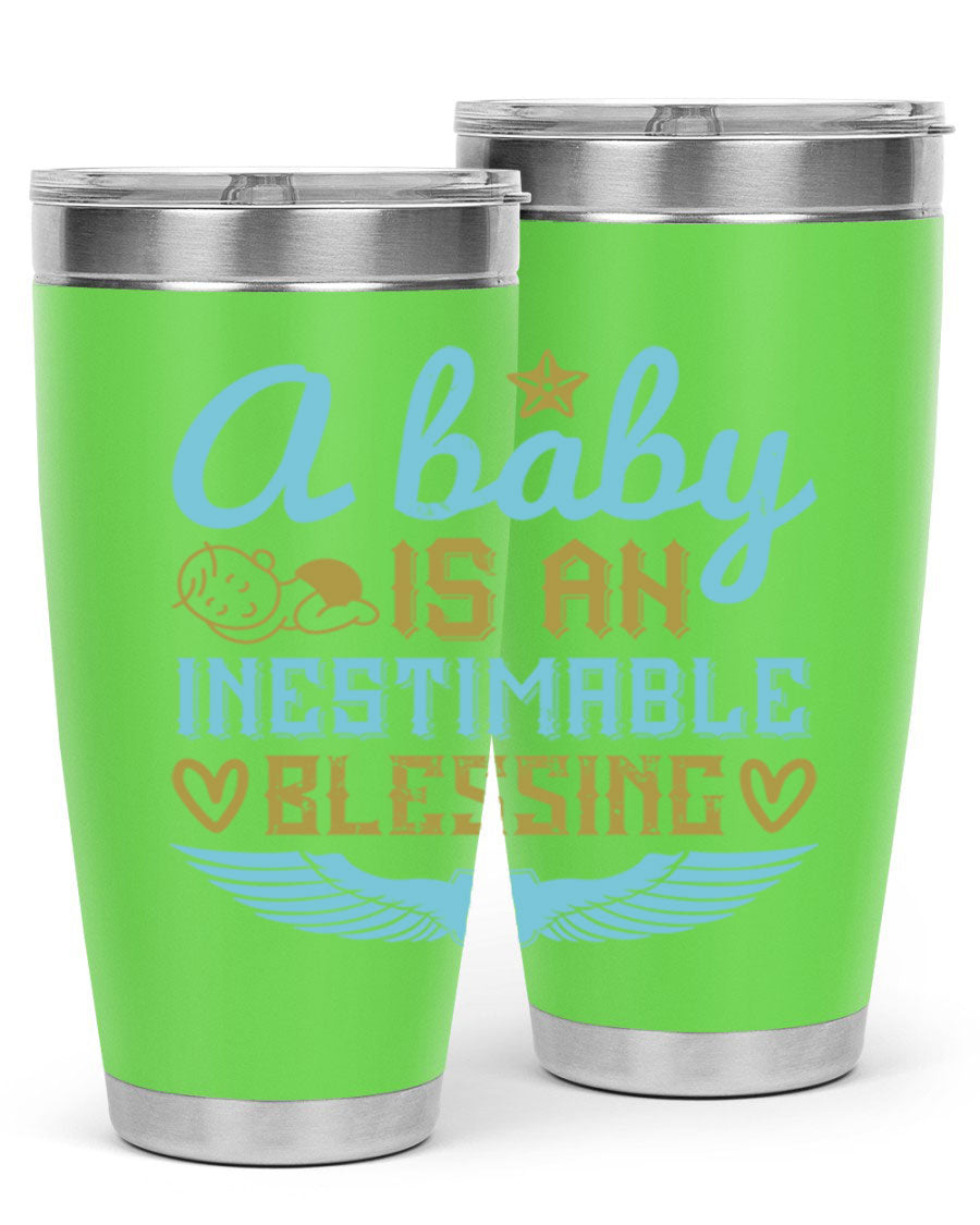 A stylish 20oz and 30oz stainless steel tumbler with a design that reads 'A Baby is an Inestimable Blessing', perfect for keeping drinks hot or cold.