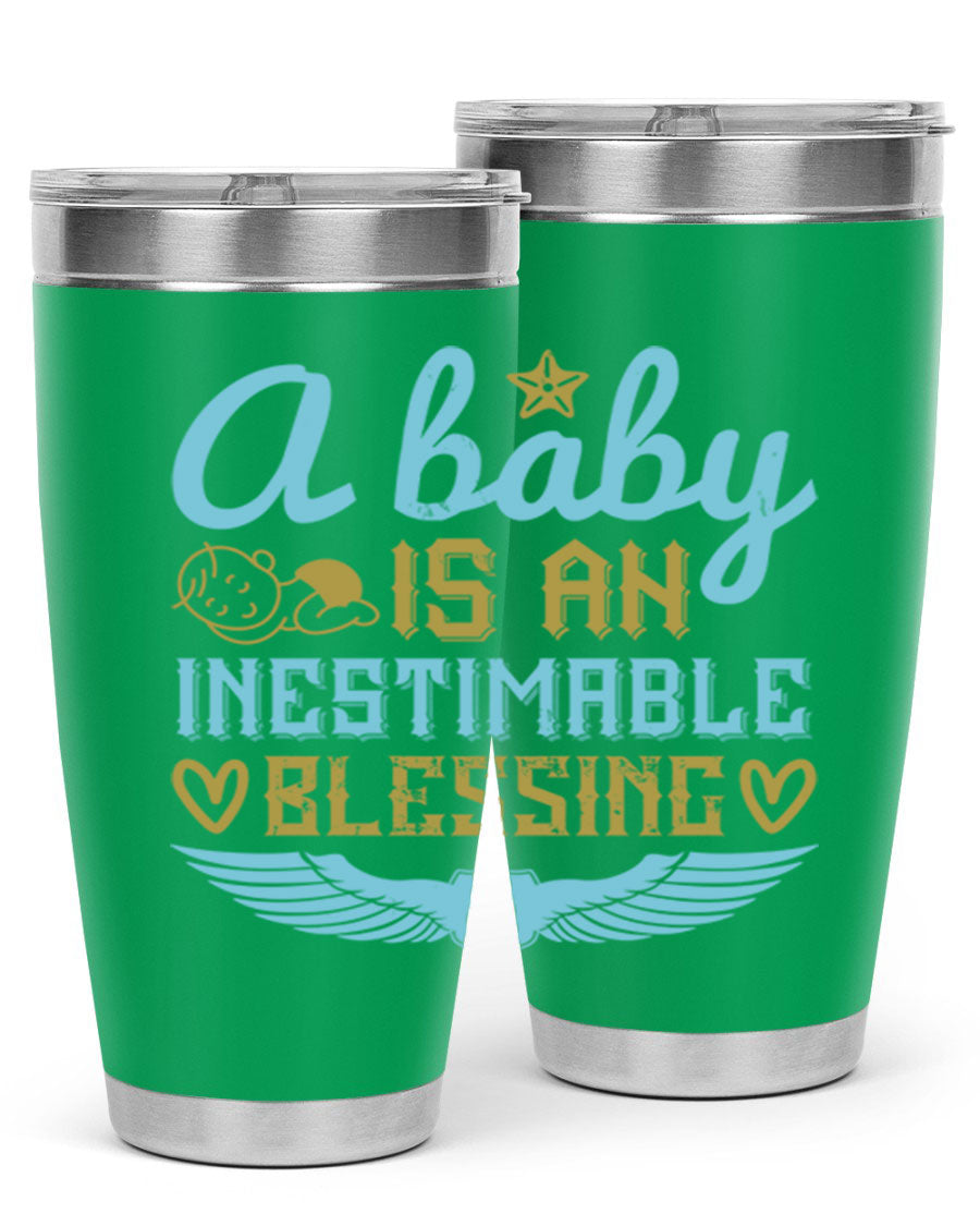 A stylish 20oz and 30oz stainless steel tumbler with a design that reads 'A Baby is an Inestimable Blessing', perfect for keeping drinks hot or cold.