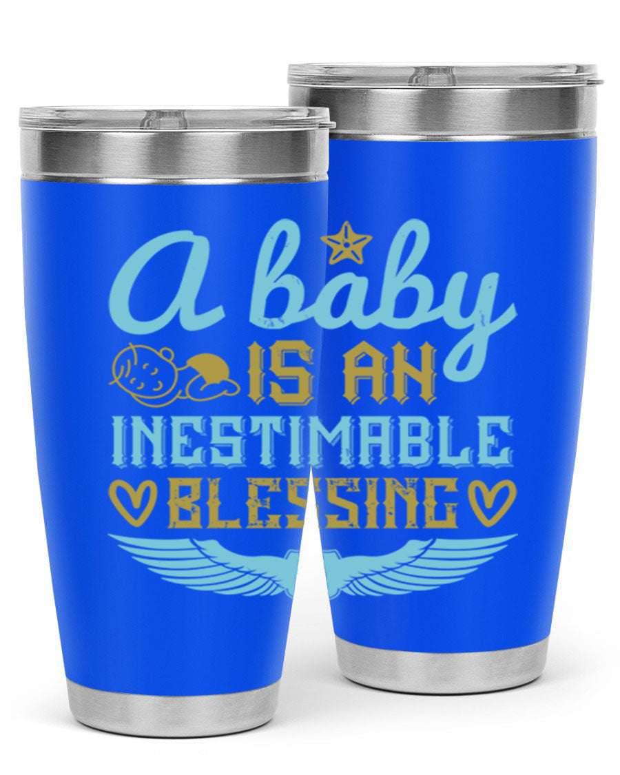 A stylish 20oz and 30oz stainless steel tumbler with a design that reads 'A Baby is an Inestimable Blessing', perfect for keeping drinks hot or cold.