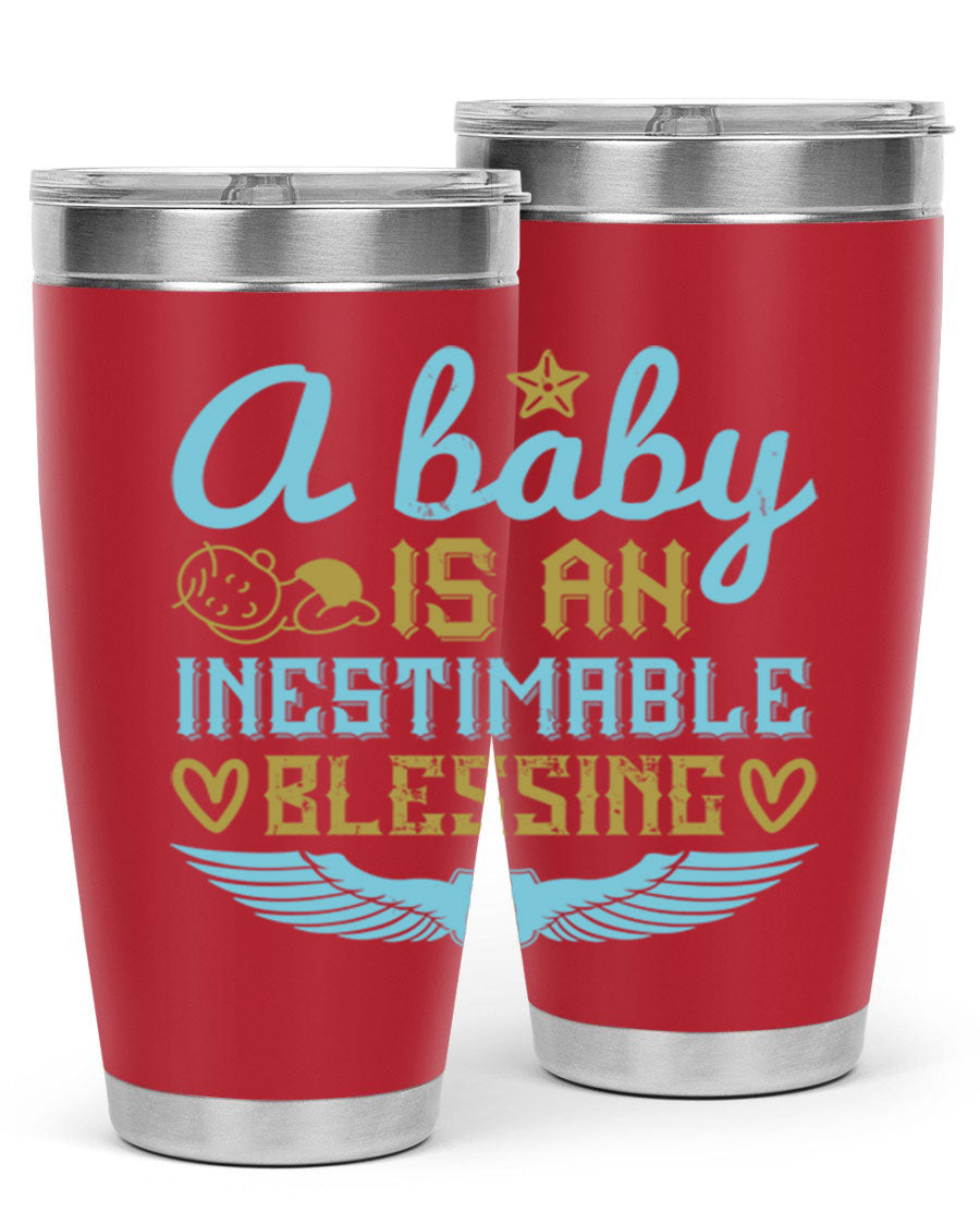 A stylish 20oz and 30oz stainless steel tumbler with a design that reads 'A Baby is an Inestimable Blessing', perfect for keeping drinks hot or cold.