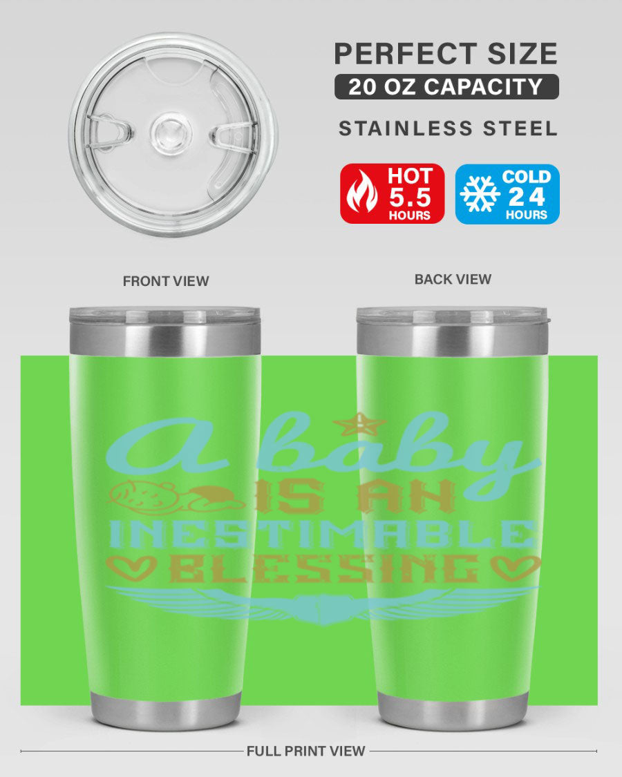 A stylish 20oz and 30oz stainless steel tumbler with a design that reads 'A Baby is an Inestimable Blessing', perfect for keeping drinks hot or cold.