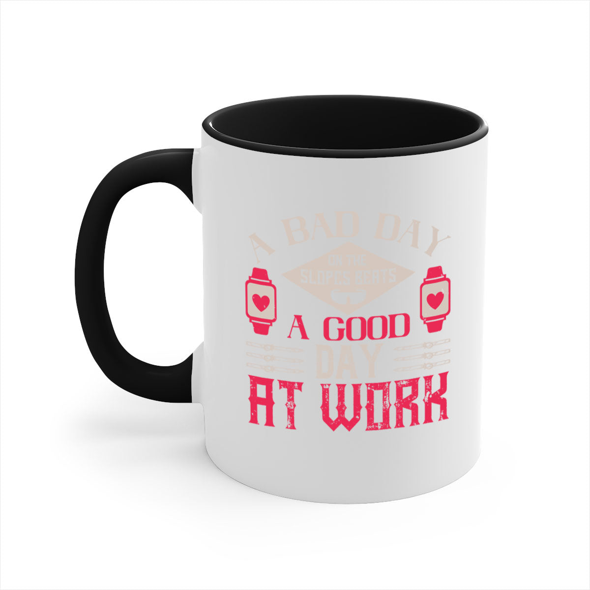 A stylish two-tone ceramic mug with the phrase 'A bad day on the slopes beats a good day at work' printed on it, featuring a colored handle and glossy finish.