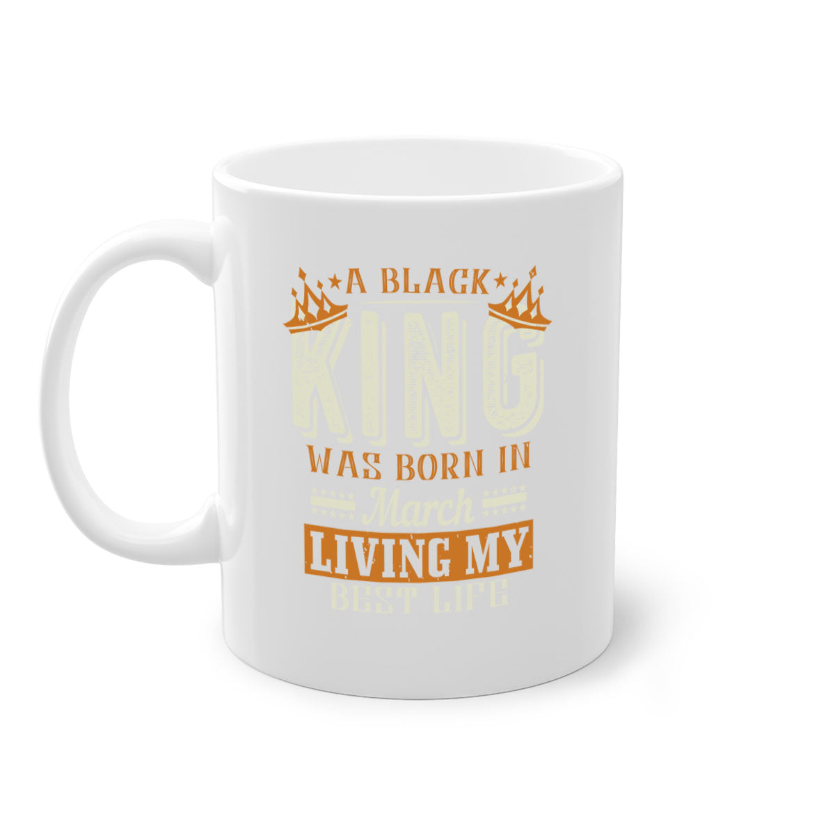A stylish two-tone ceramic mug with a black handle and interior, featuring the phrase 'A Black King Was Born in March' in elegant font.