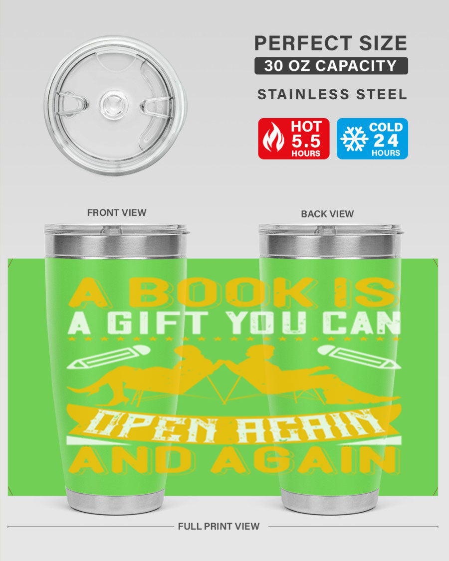 A stylish double wall vacuum stainless steel tumbler featuring the phrase 'A Book is a Gift You Can Open Again and Again', perfect for hot and cold beverages.