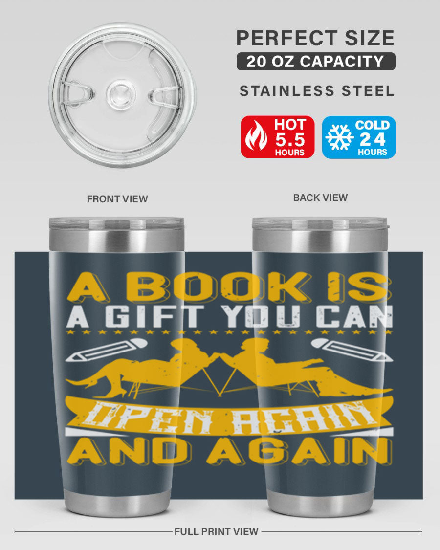 A stylish double wall vacuum stainless steel tumbler featuring the phrase 'A Book is a Gift You Can Open Again and Again', perfect for hot and cold beverages.