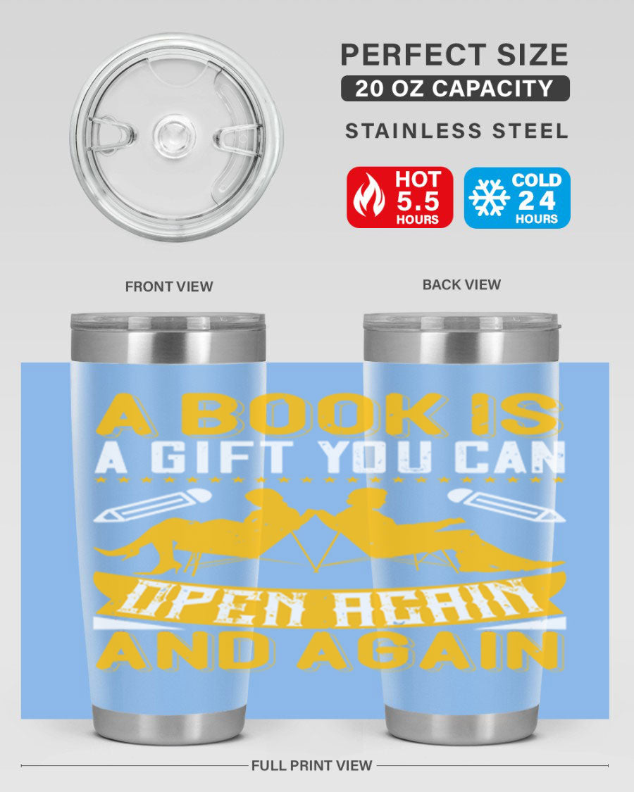 A stylish double wall vacuum stainless steel tumbler featuring the phrase 'A Book is a Gift You Can Open Again and Again', perfect for hot and cold beverages.