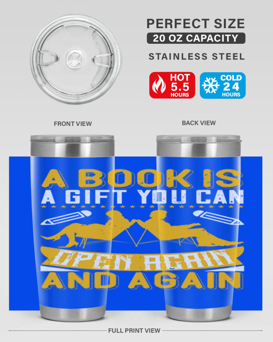 A stylish double wall vacuum stainless steel tumbler featuring the phrase 'A Book is a Gift You Can Open Again and Again', perfect for hot and cold beverages.