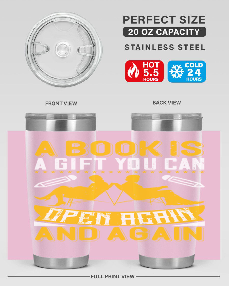 A stylish double wall vacuum stainless steel tumbler featuring the phrase 'A Book is a Gift You Can Open Again and Again', perfect for hot and cold beverages.