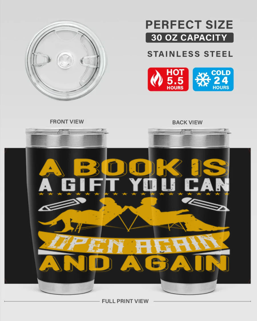 A stylish double wall vacuum stainless steel tumbler featuring the phrase 'A Book is a Gift You Can Open Again and Again', perfect for hot and cold beverages.