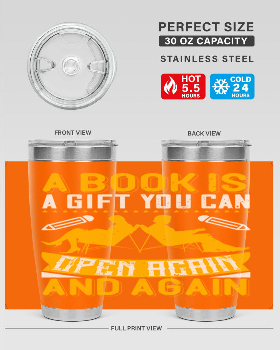A stylish double wall vacuum stainless steel tumbler featuring the phrase 'A Book is a Gift You Can Open Again and Again', perfect for hot and cold beverages.