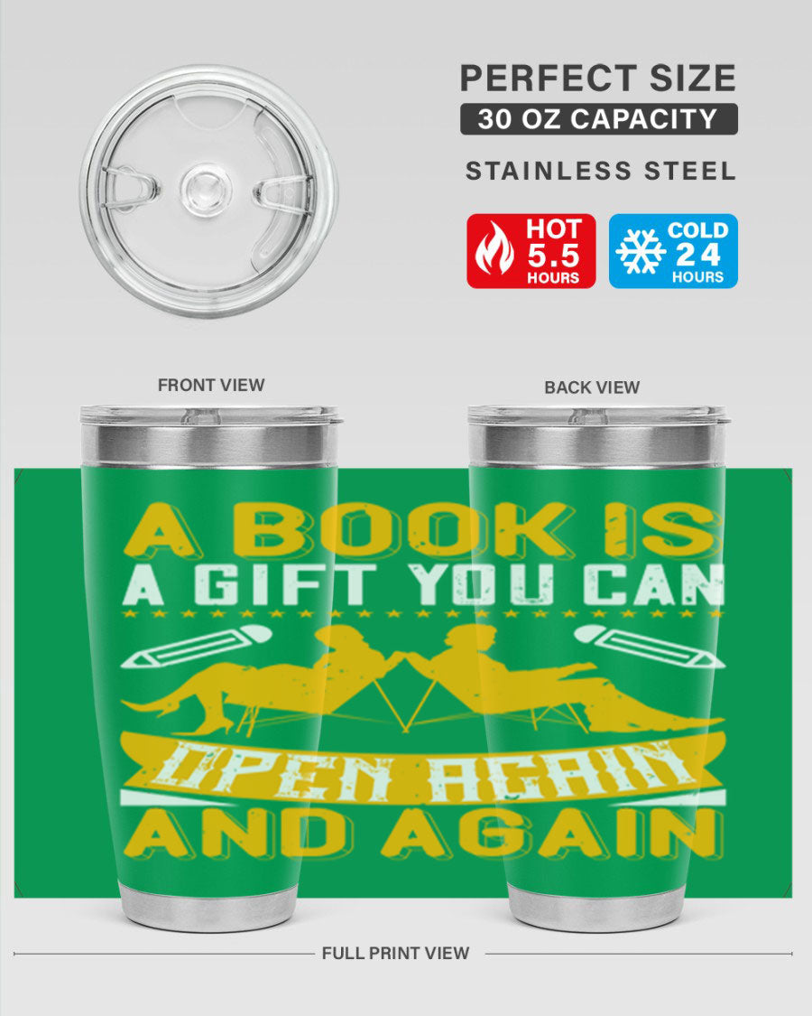 A stylish double wall vacuum stainless steel tumbler featuring the phrase 'A Book is a Gift You Can Open Again and Again', perfect for hot and cold beverages.