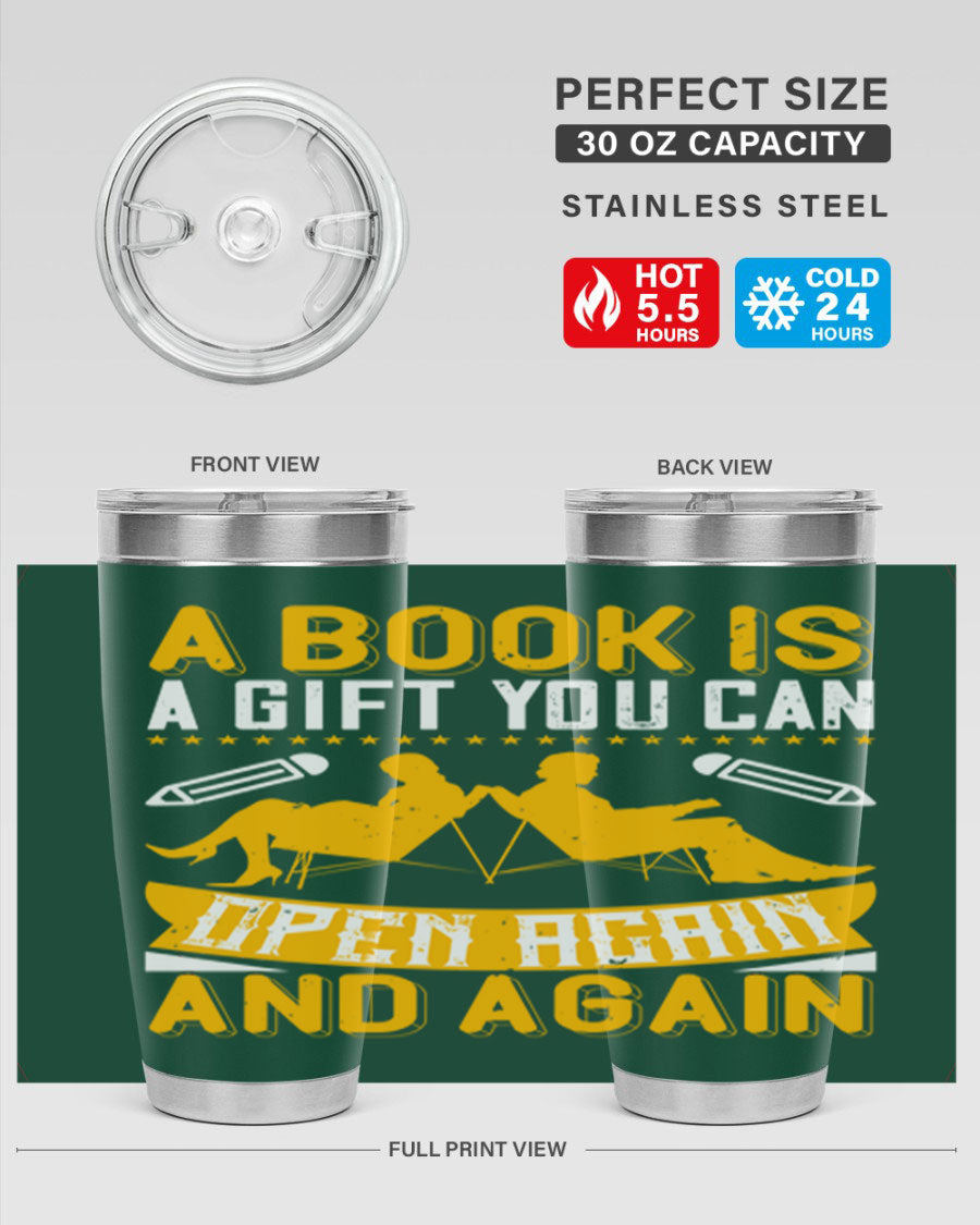 A stylish double wall vacuum stainless steel tumbler featuring the phrase 'A Book is a Gift You Can Open Again and Again', perfect for hot and cold beverages.