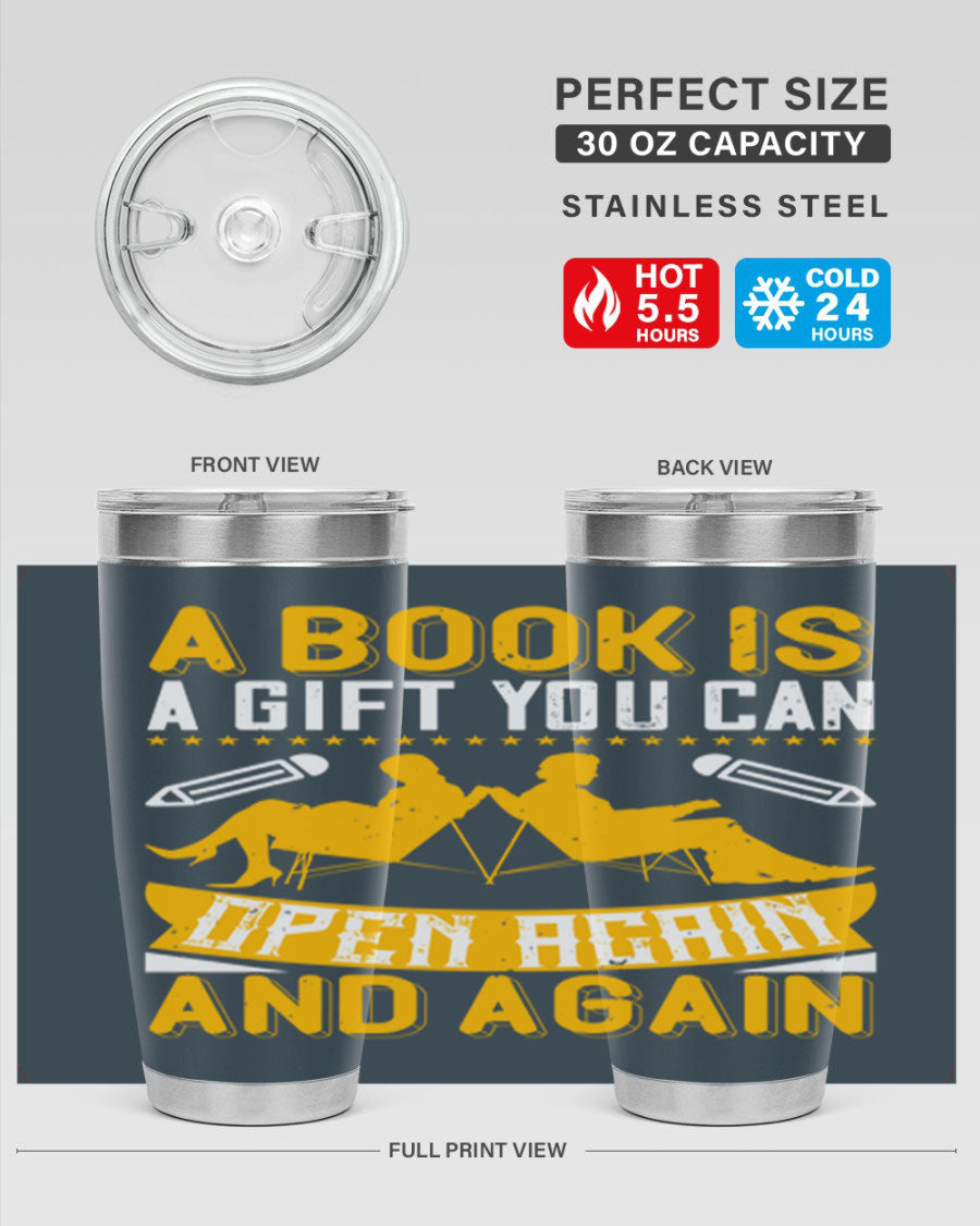 A stylish double wall vacuum stainless steel tumbler featuring the phrase 'A Book is a Gift You Can Open Again and Again', perfect for hot and cold beverages.