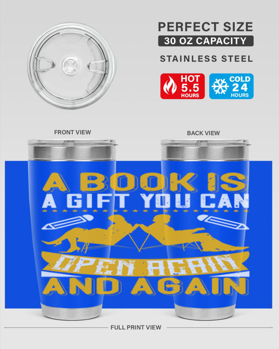 A stylish double wall vacuum stainless steel tumbler featuring the phrase 'A Book is a Gift You Can Open Again and Again', perfect for hot and cold beverages.