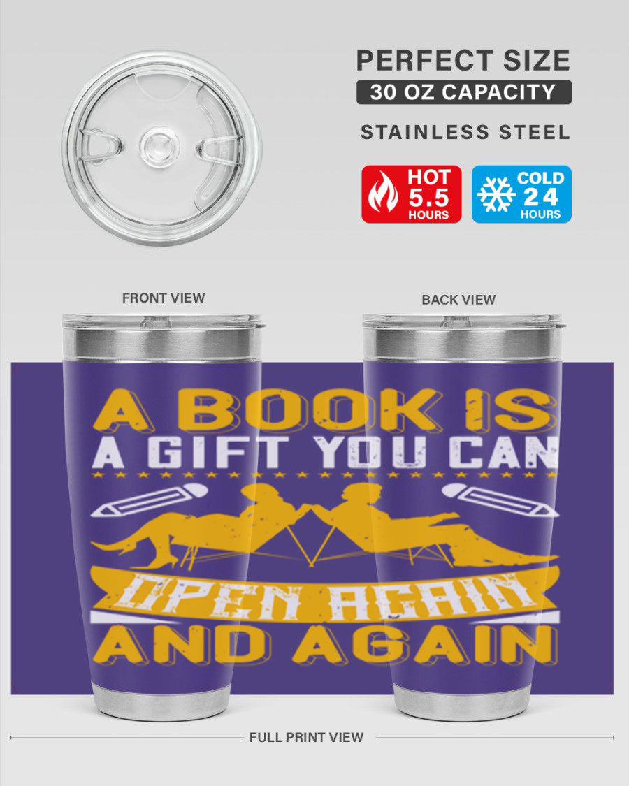A stylish double wall vacuum stainless steel tumbler featuring the phrase 'A Book is a Gift You Can Open Again and Again', perfect for hot and cold beverages.