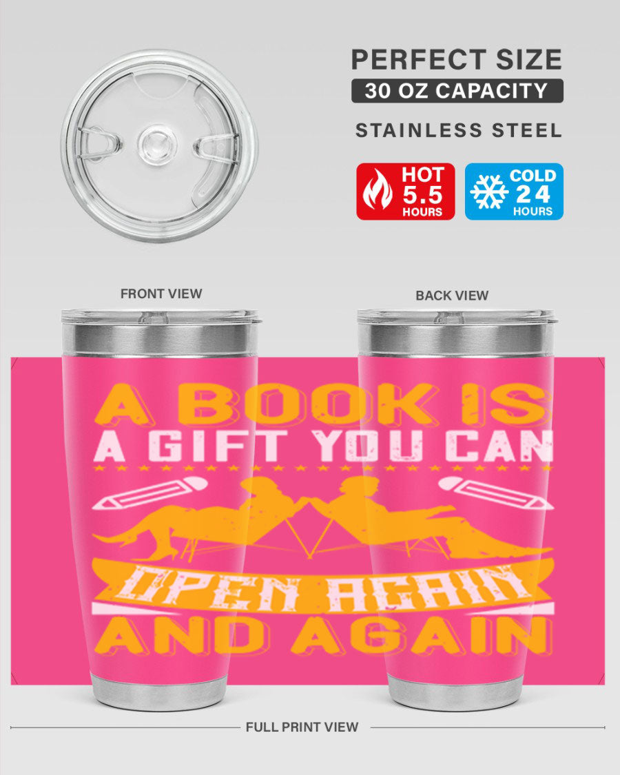 A stylish double wall vacuum stainless steel tumbler featuring the phrase 'A Book is a Gift You Can Open Again and Again', perfect for hot and cold beverages.