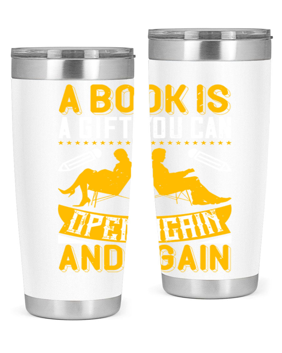 A stylish double wall vacuum stainless steel tumbler featuring the phrase 'A Book is a Gift You Can Open Again and Again', perfect for hot and cold beverages.
