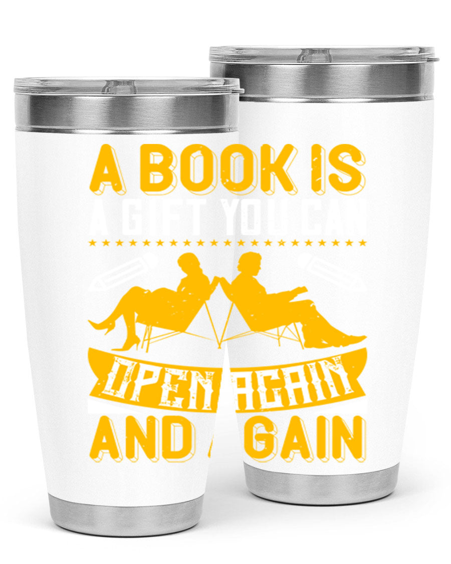 A stylish double wall vacuum stainless steel tumbler featuring the phrase 'A Book is a Gift You Can Open Again and Again', perfect for hot and cold beverages.