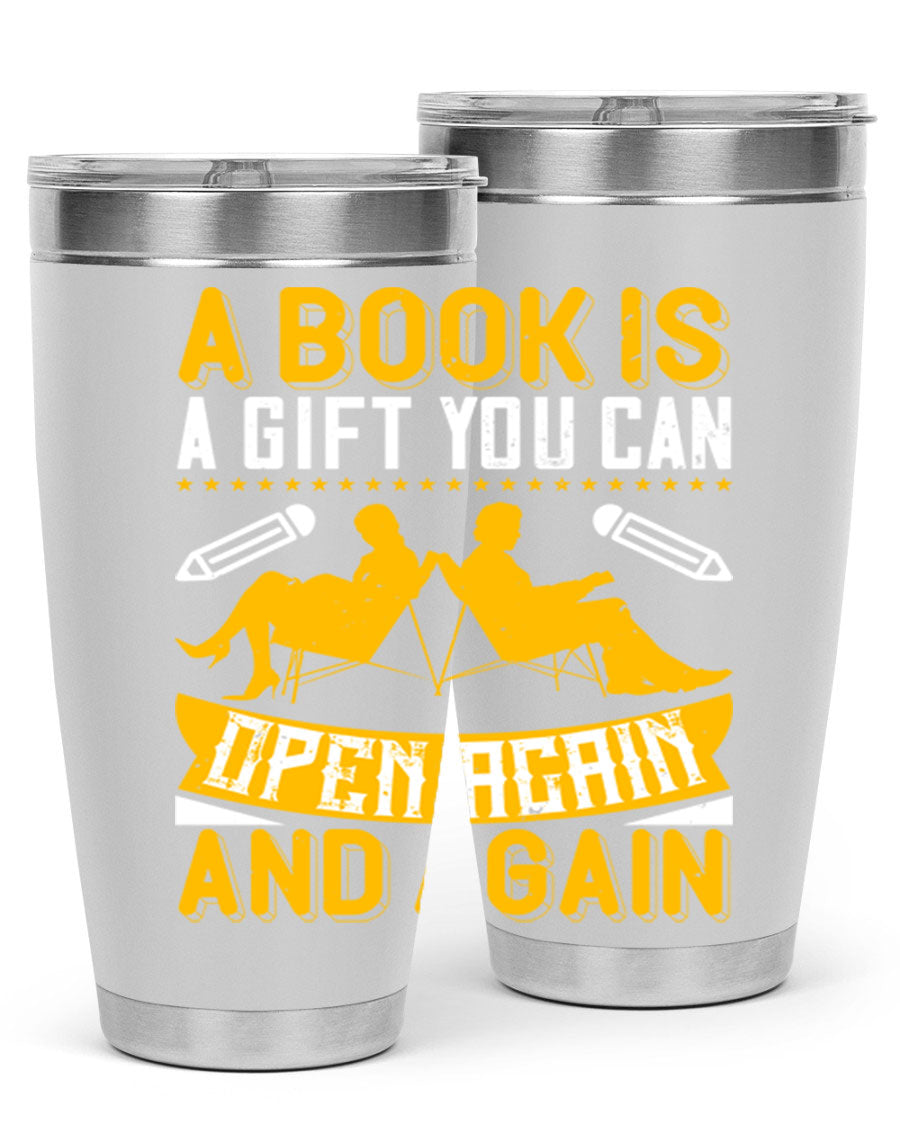A stylish double wall vacuum stainless steel tumbler featuring the phrase 'A Book is a Gift You Can Open Again and Again', perfect for hot and cold beverages.